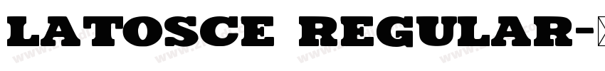 Latosce Regular字体转换